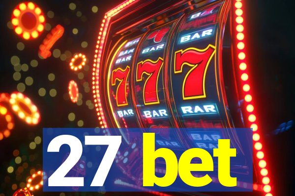 27 bet